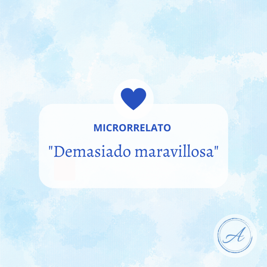 Demasiado maravillosa